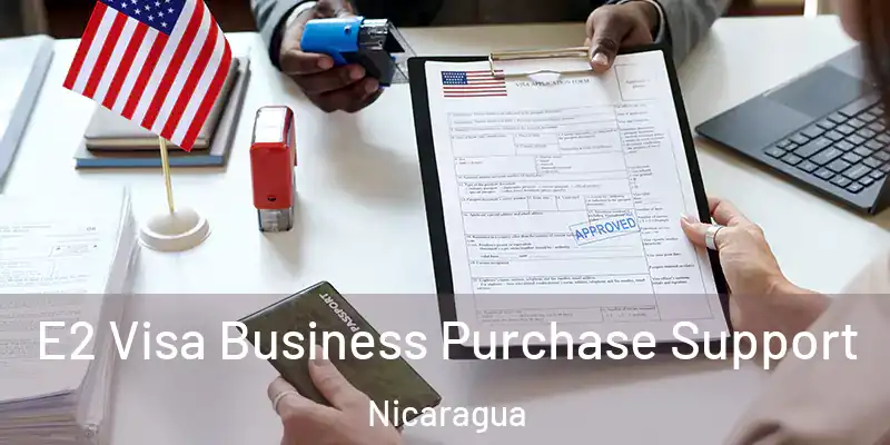  E2 Visa Business Purchase Support Nicaragua
