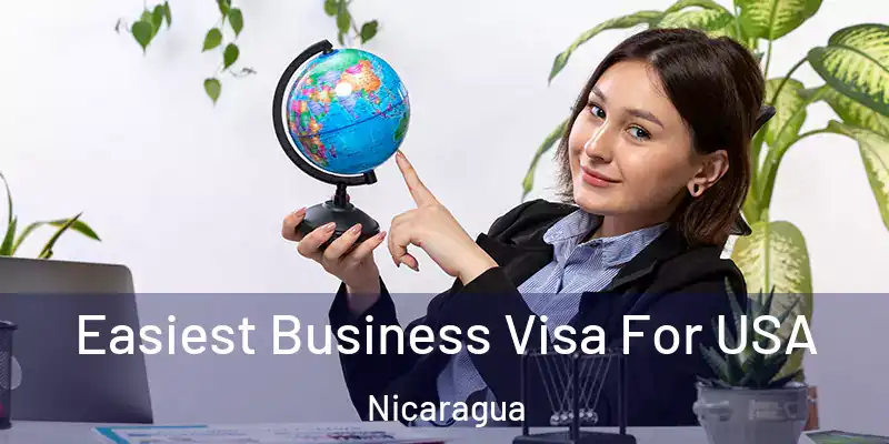  Easiest Business Visa For USA Nicaragua