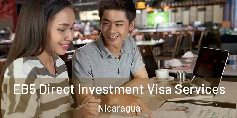  EB5 Direct Investment Visa Services Nicaragua