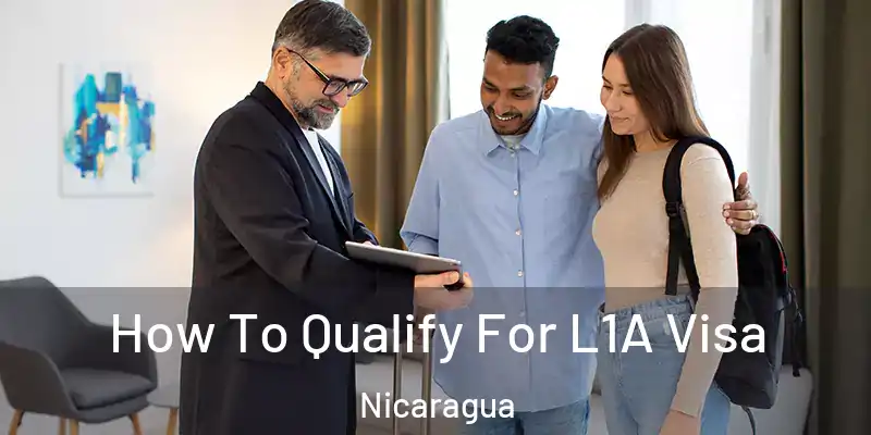  How To Qualify For L1A Visa Nicaragua