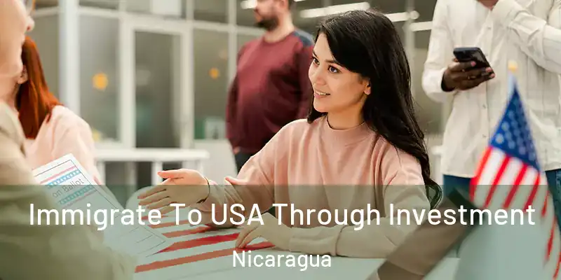  Immigrate To USA Through Investment Nicaragua