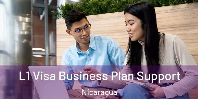  L1 Visa Business Plan Support Nicaragua