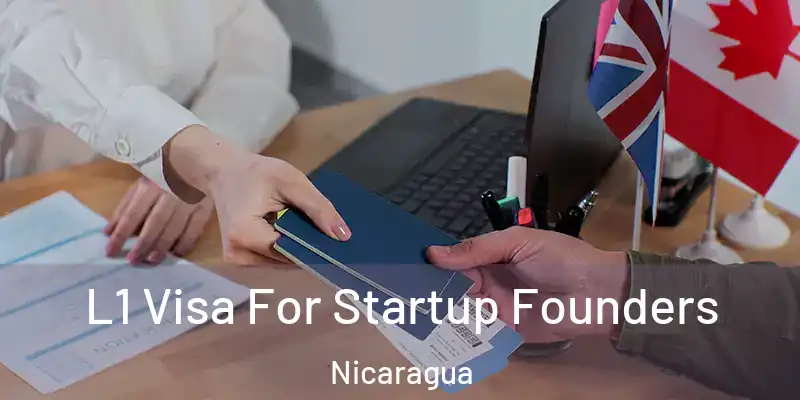  L1 Visa For Startup Founders Nicaragua