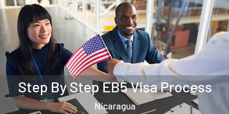  Step By Step EB5 Visa Process Nicaragua