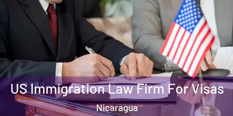  US Immigration Law Firm For Visas Nicaragua
