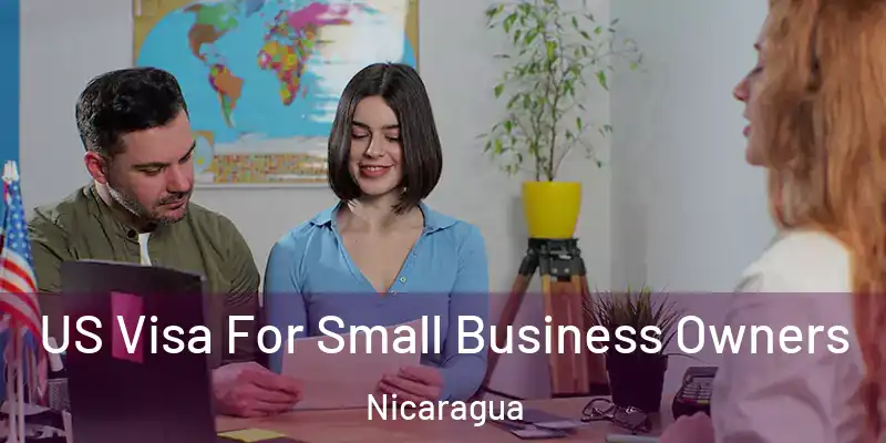  US Visa For Small Business Owners Nicaragua
